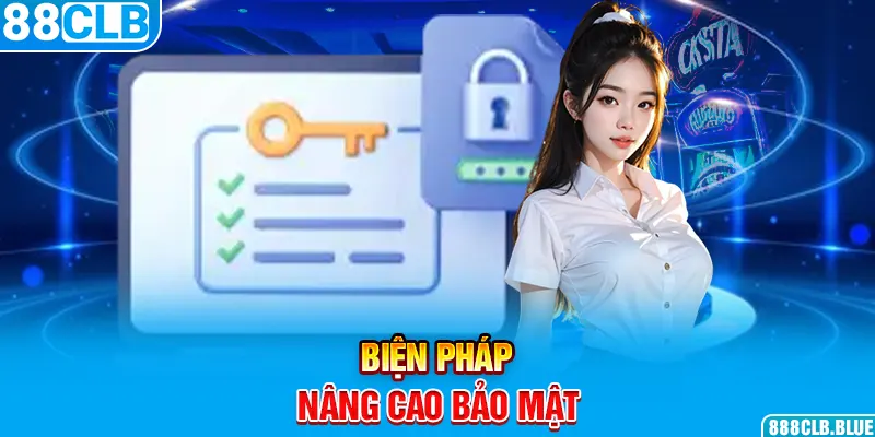 Biện pháp nâng cao bảo mật