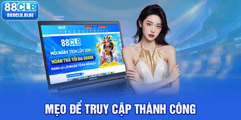 02 cách cơ bản để truy cập thành công