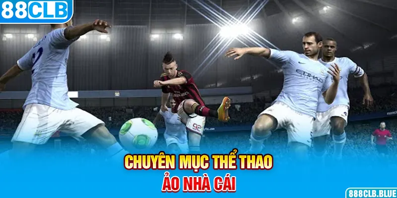 03 điều cần để tâm khi biết sảnh cược thể thao ảo